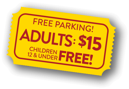 Free Parking! - Adults $15 - Children 12 & Under Free!